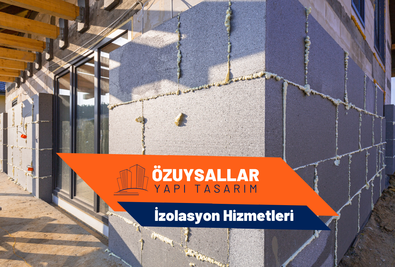 İzmir İzolasyon Hizmetleri