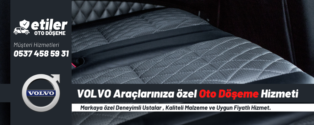 VOLVO S Oto Döşeme Hizmetleri